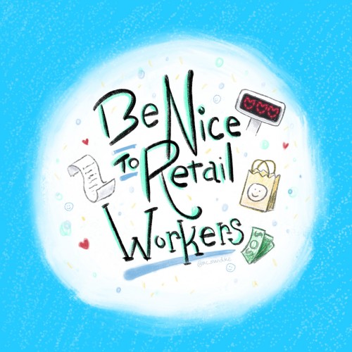Be Nice to Retail Workers